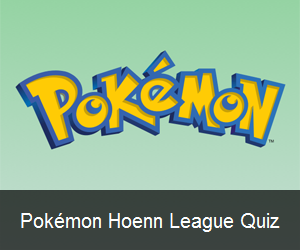 Try the Pokémon Hoenn League Quiz